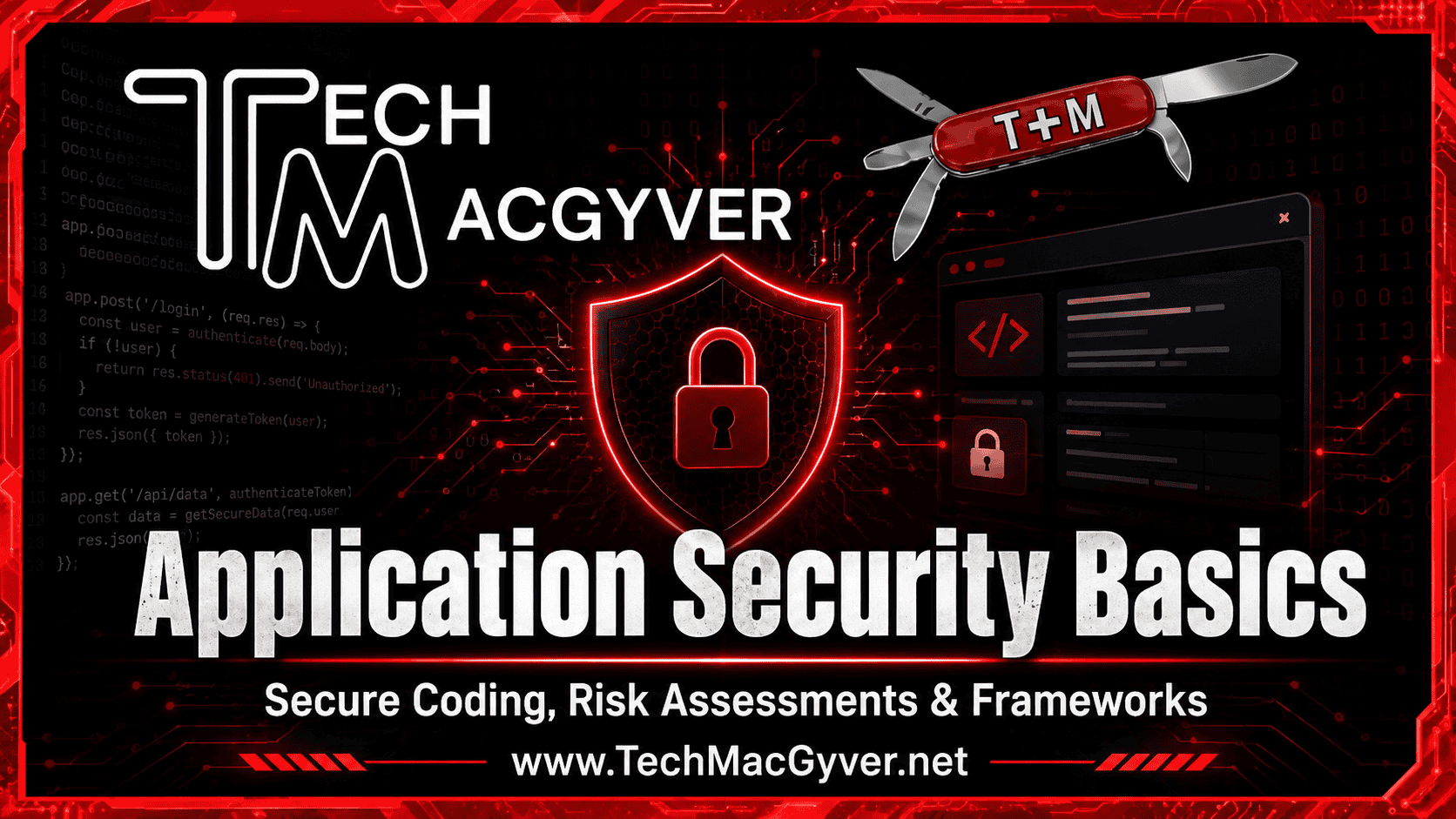 TechMacGyver Blog - Application Security Basics Secure Coding, Risk Assessments, and Common Frameworks
